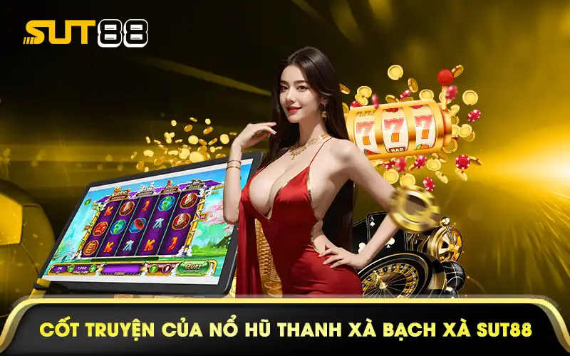 Cốt truyện của nổ hũ thanh xà bạch xà