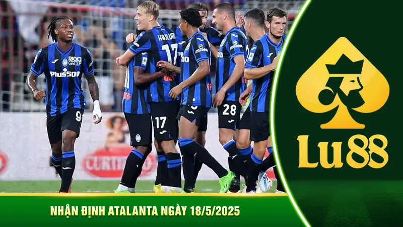 Nhận định Atalanta – Tự tin phá kỷ lục sân khách