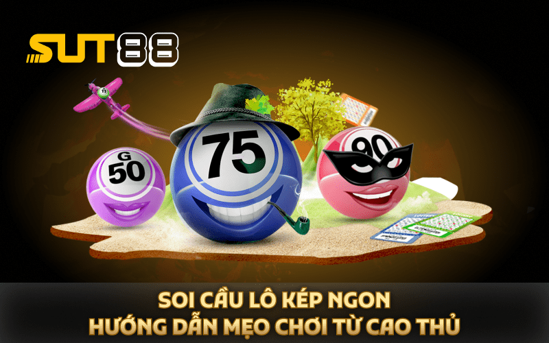 Giới thiệu tổng quan một số thông tin về soi cầu lô kép ngon