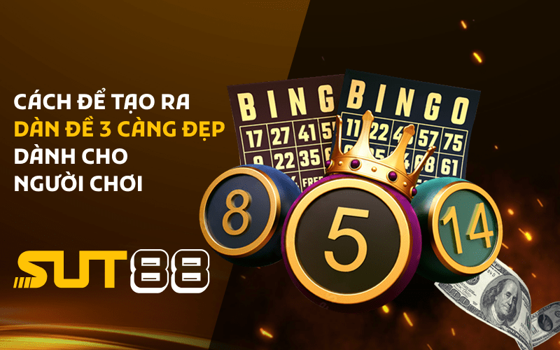 Cách để tạo ra dàn đề 3 càng đẹp dành cho người chơi
