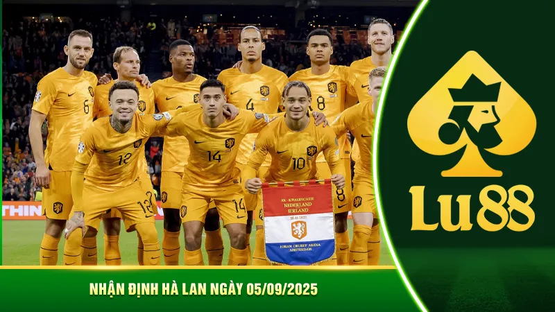 Nhận định Hà Lan ngày 05/09/2025