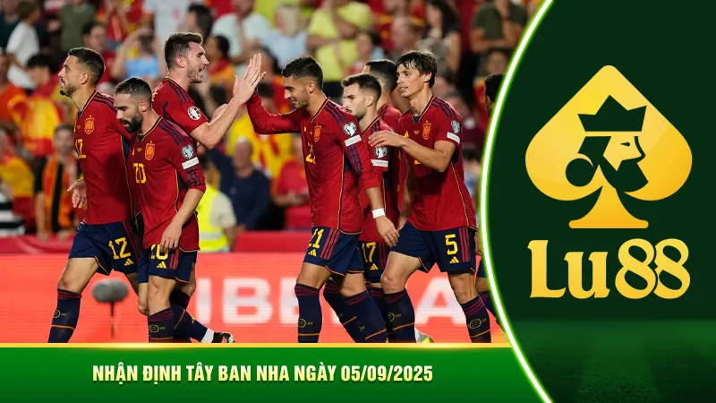 Nhận định Tây Ban Nha ngày 05/09/2025