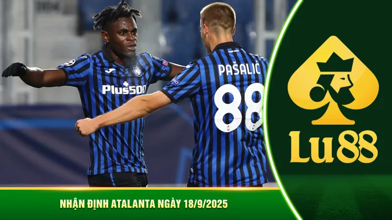Nhận định Atalanta ngày 18/9/2025