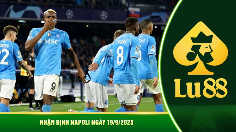 Nhận định Napoli ngày 19/9/2025